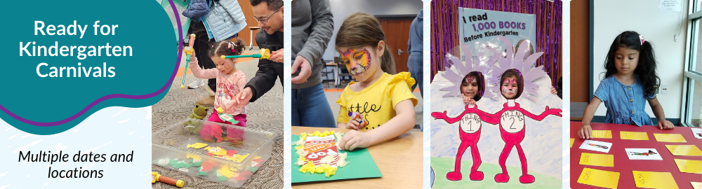 Ready for Kindergarten Carnivals. Multiple dates and locations.